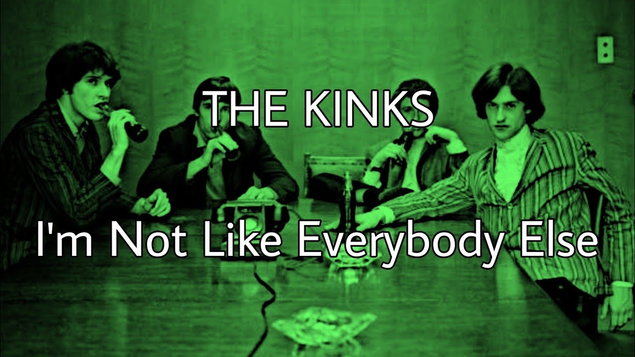 THE KINKS - I'm Not Like Everybody Else (Lyric Video)