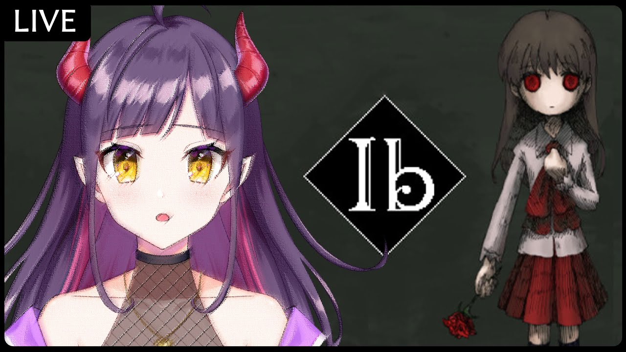 【Ib / イヴ】初見プレイ！伝説の名作ホラーゲームをやっていく【ホラーゲーム実況 / 新人Vtuber】