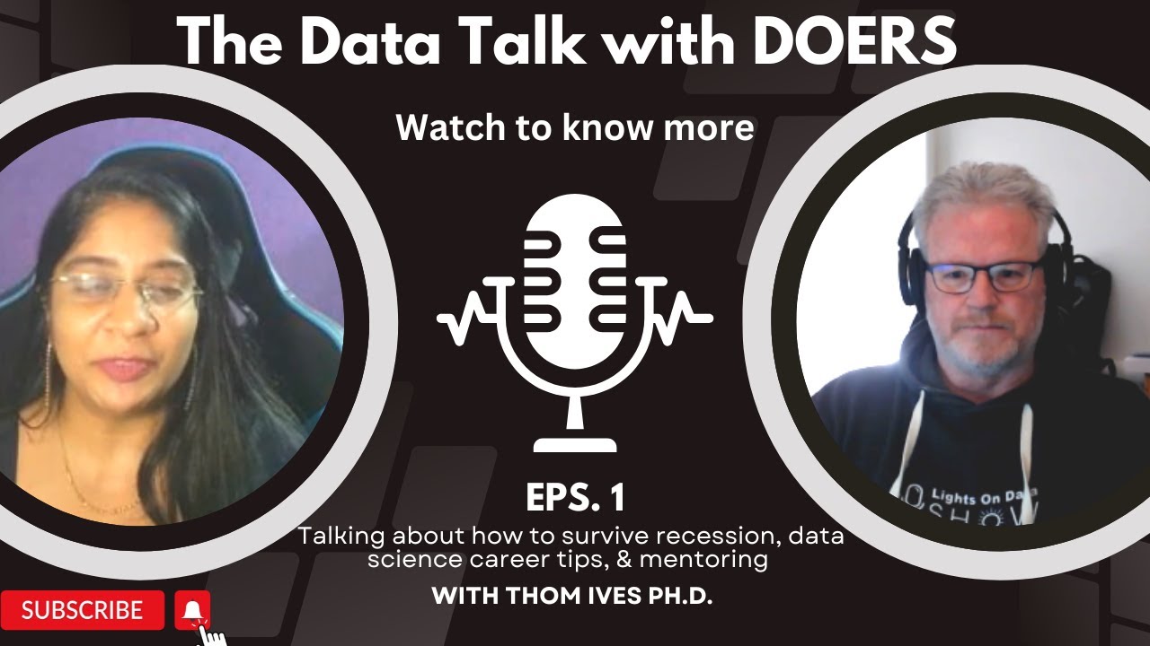 Episode 1: Data Science Career Journey, Recession, Mentoring w/Thom Ives Ph.D.