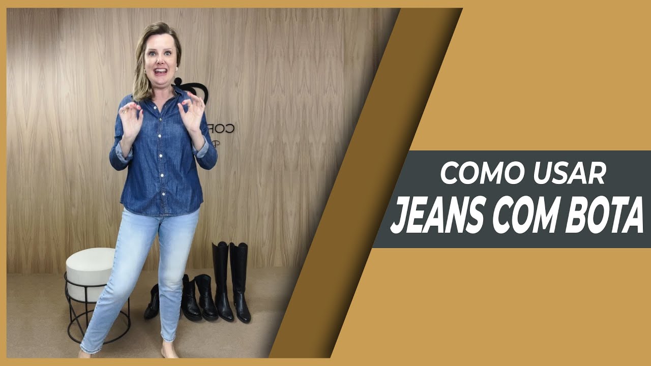Calça Jeans com Bota | Aprenda a Usar