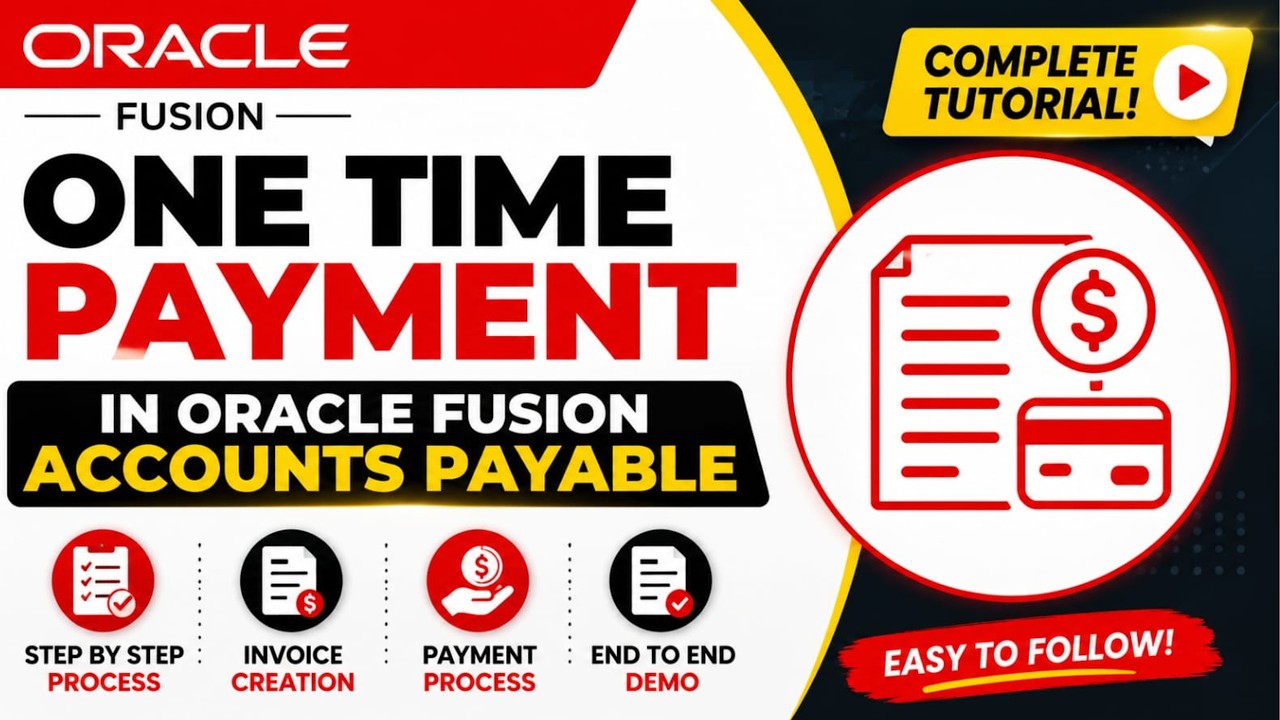 33. 🔥 Oracle Fusion AP Tutorial | Create One Time Payment Step by Step