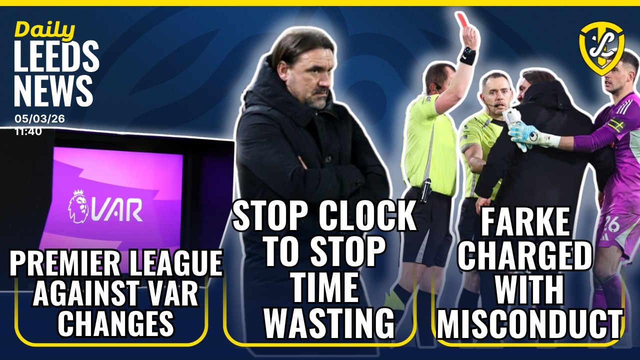 Farke FA Charge | Premier League Against VAR Changes | Time Wasting Debate | Leeds United US Tour