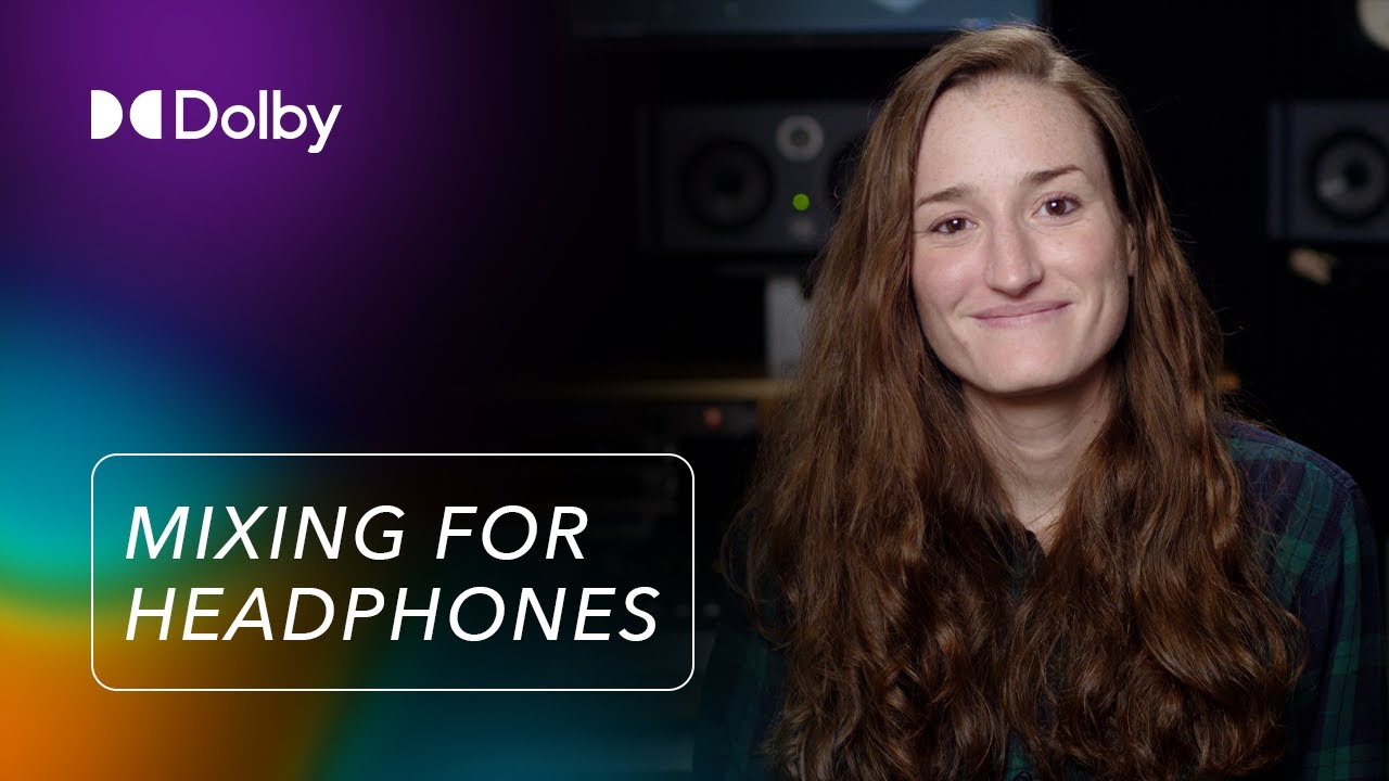 Dolby Atmos Music Creation 101: Mixing for Headphones