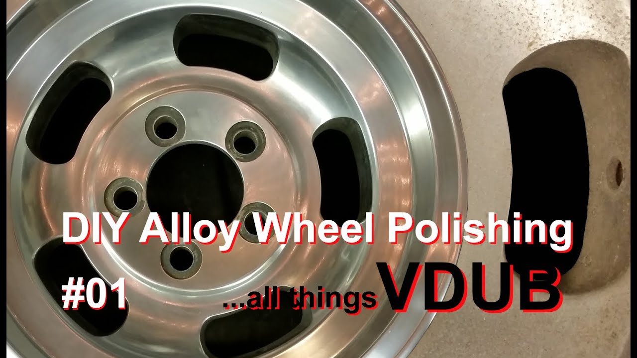How To Polish Alloy Wheels DIY Guide / Slotmags / Wheel Rims , VW Bug, Hotrod Aluminiun Parts