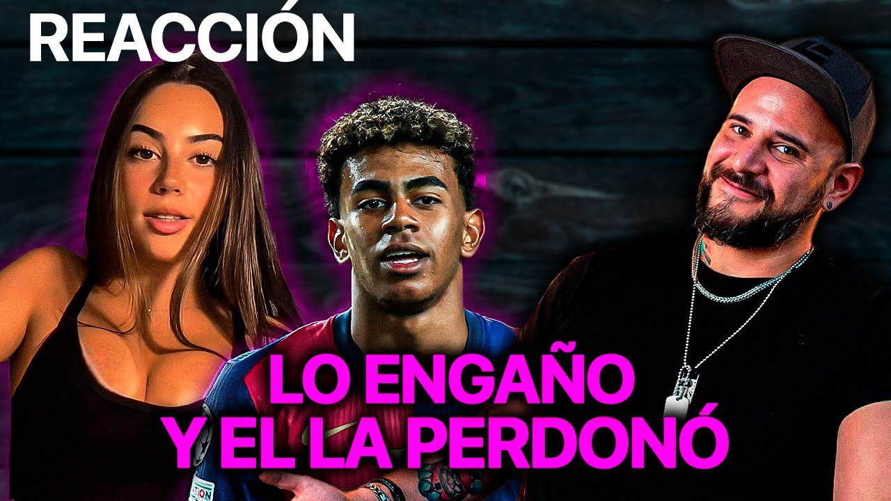 Le fue infiel y volvió con ella: El Temach Reacciona a el caso de Lamine Yamal