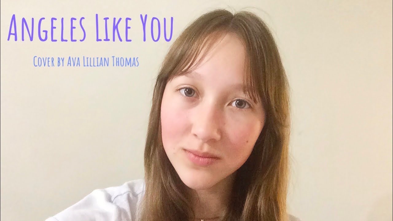 “Angels Like You” cover by Ava Lillian Thomas