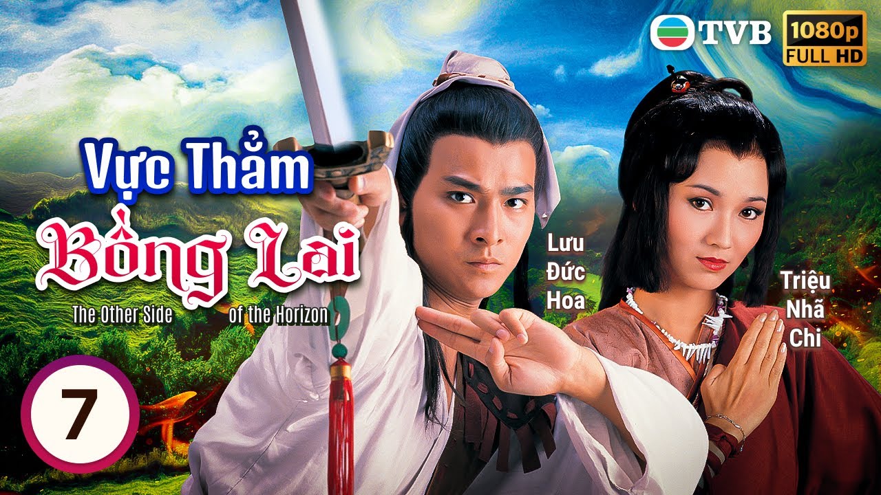Phim TVB Lồng tiếng Vực Thẳm Bồng Lai 7/20 | Lưu Đức Hoa, Triệu Nhã Chi | 1984