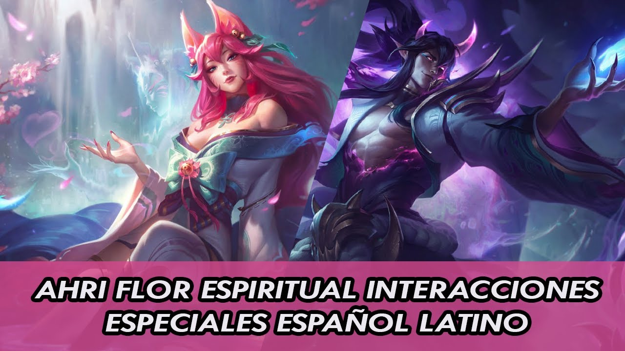 AHRI FLOR ESPIRITUAL INTERACCIONES ESPECIALES PARTE 1 ESPAÑOL LATINO PBE