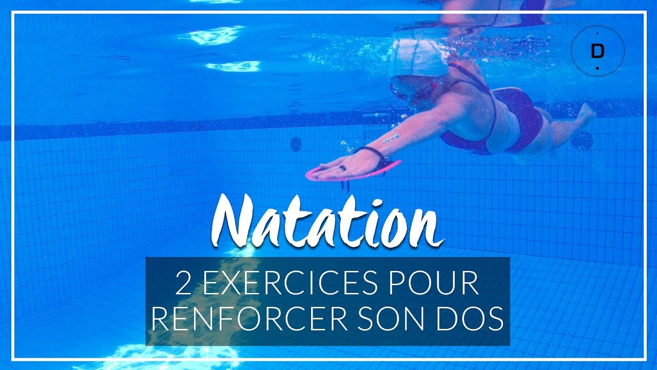 2 exercices de natation pour renforcer son dos