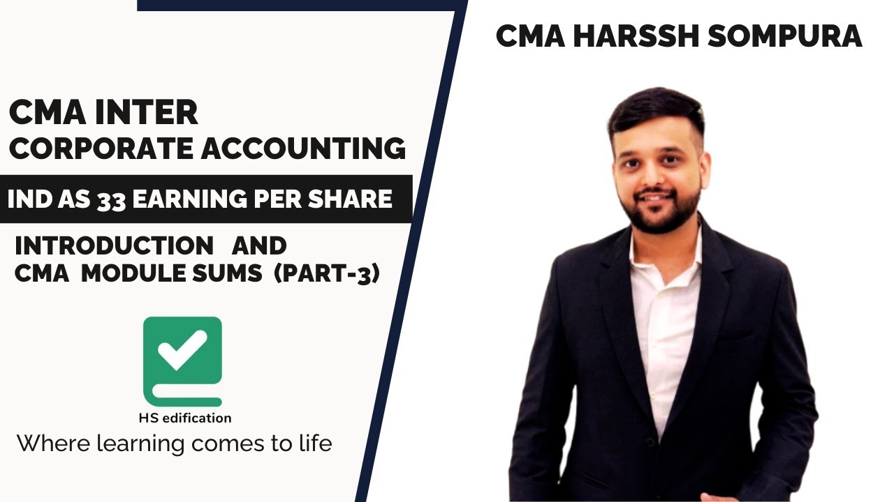 IND AS 33 EARNING PER SHARE | CORPORATE ACCOUNTING CMA INTER | CONCEPT AND CMA MODULE SUMS | PART 3
