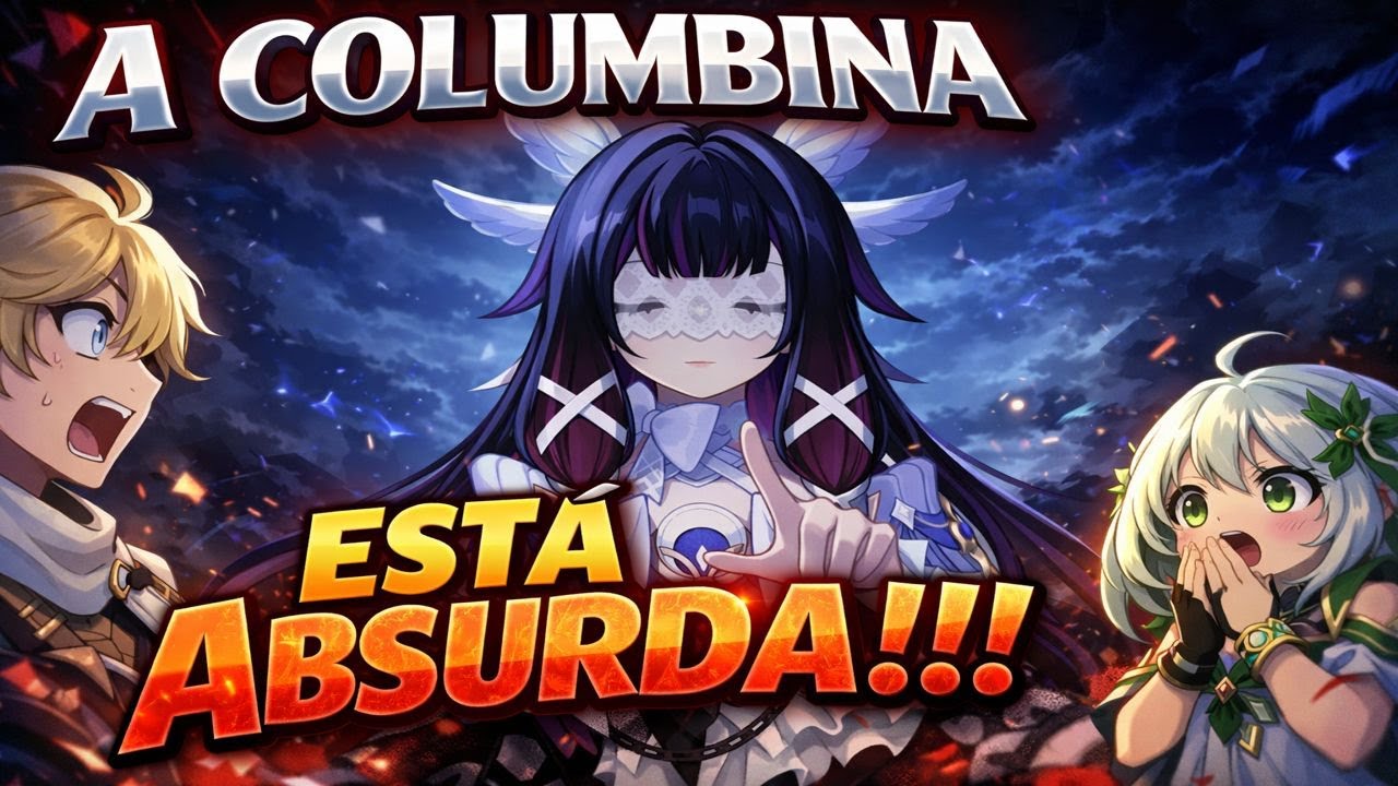 A Columbina ESTA ABSURDA!!!