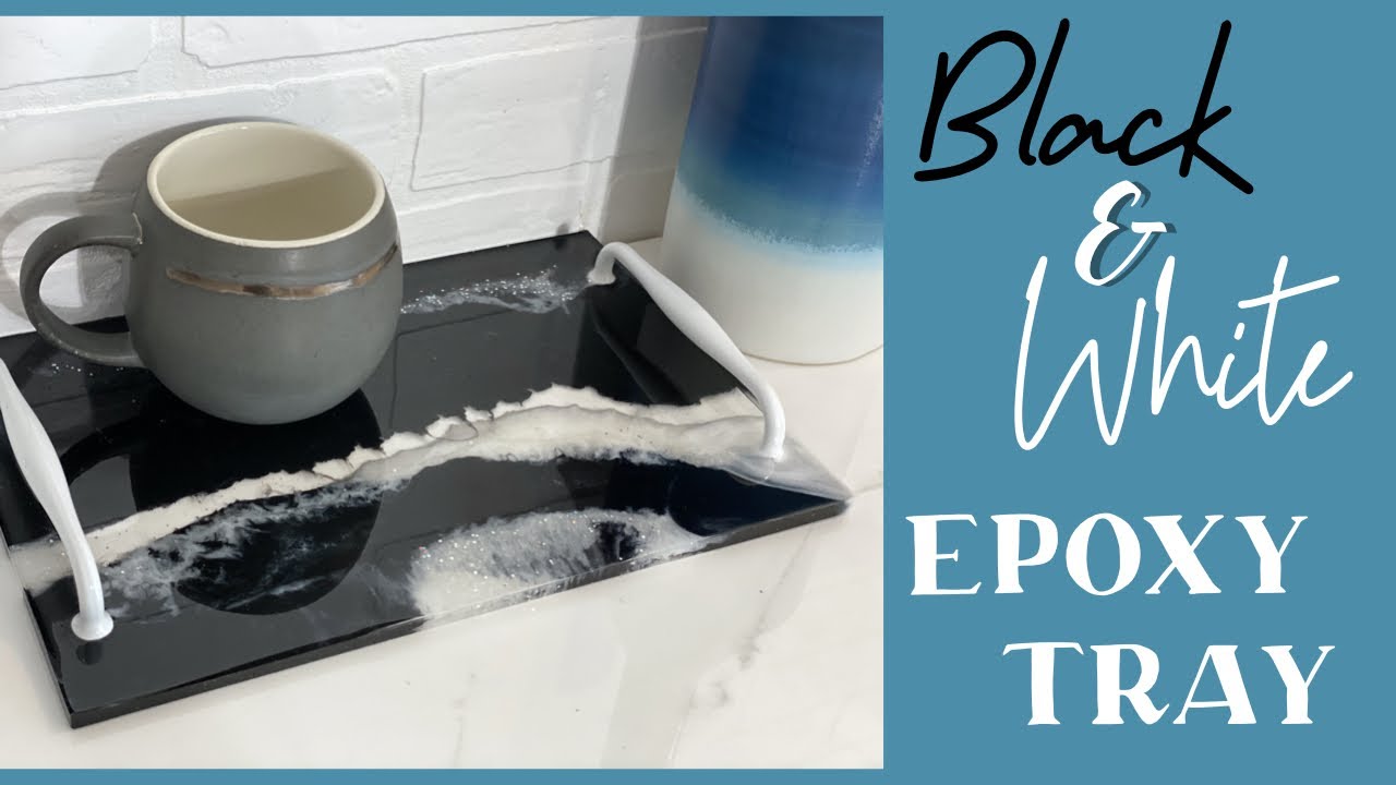 BLACK AND WHITE EPOXY TRAY TUTORIAL!