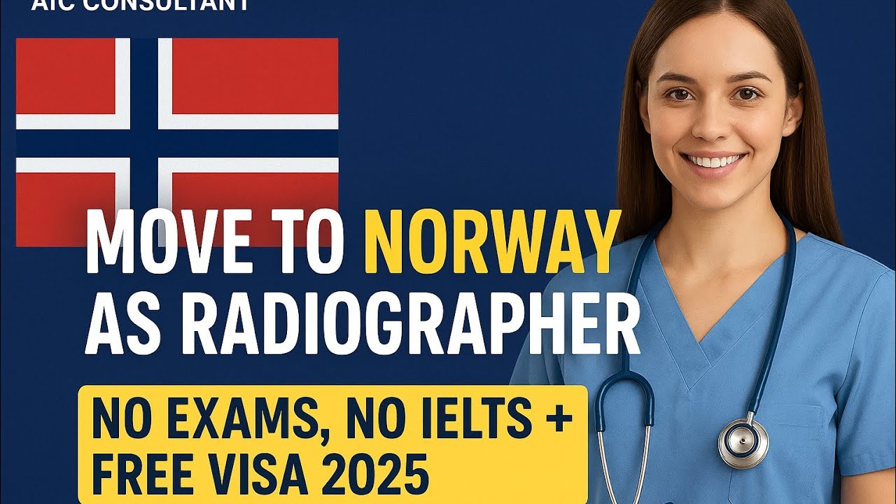 Move to Norway As Radiographer | No Exams, No IELTS + Free Visa 2025 | AIC Consultant