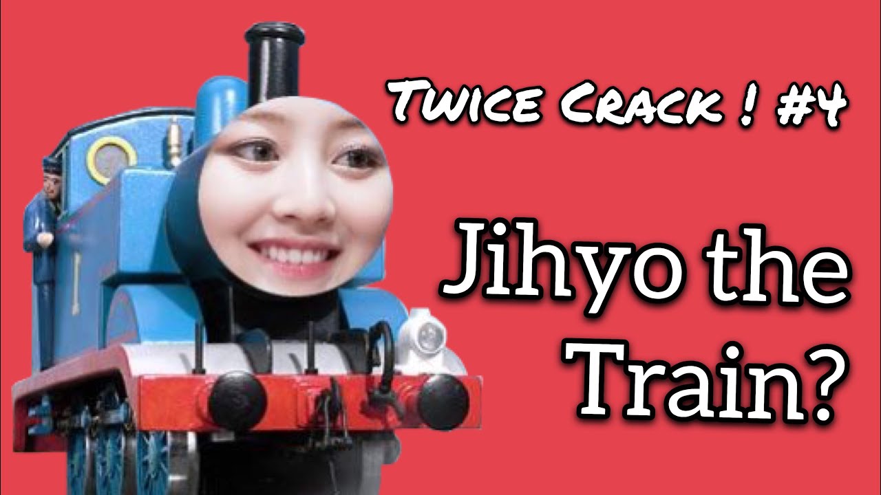 [Twice on Crack! #4] (Jihyo Edition!) The Little Engine That Could, Park Jihyo!