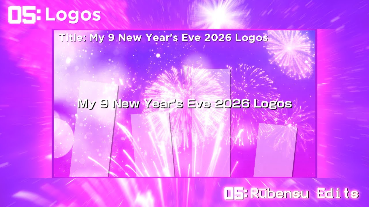 05: Logos - My 9 New Year's Eve 2026 Logos (Tuesday, 30-12-2025)
