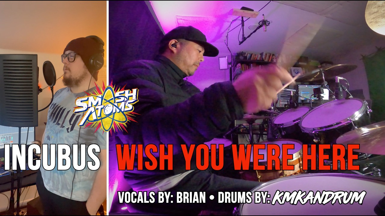 Wish You Were Here (INCUBUS) KMKanDrum Cover feat Brian Murray