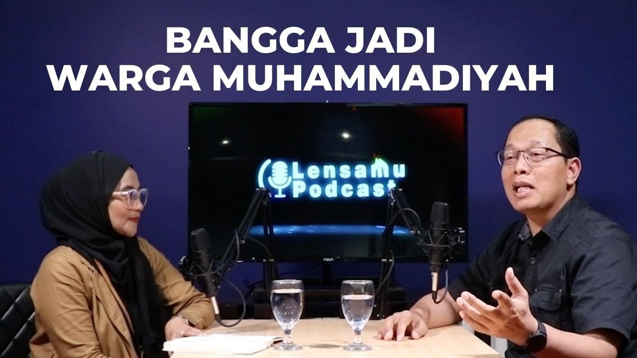 Lensamu Podcast #9 | Bersyukur dan Bangga Menjadi Warga Muhammadiyah | feat Muhammad Sayuti