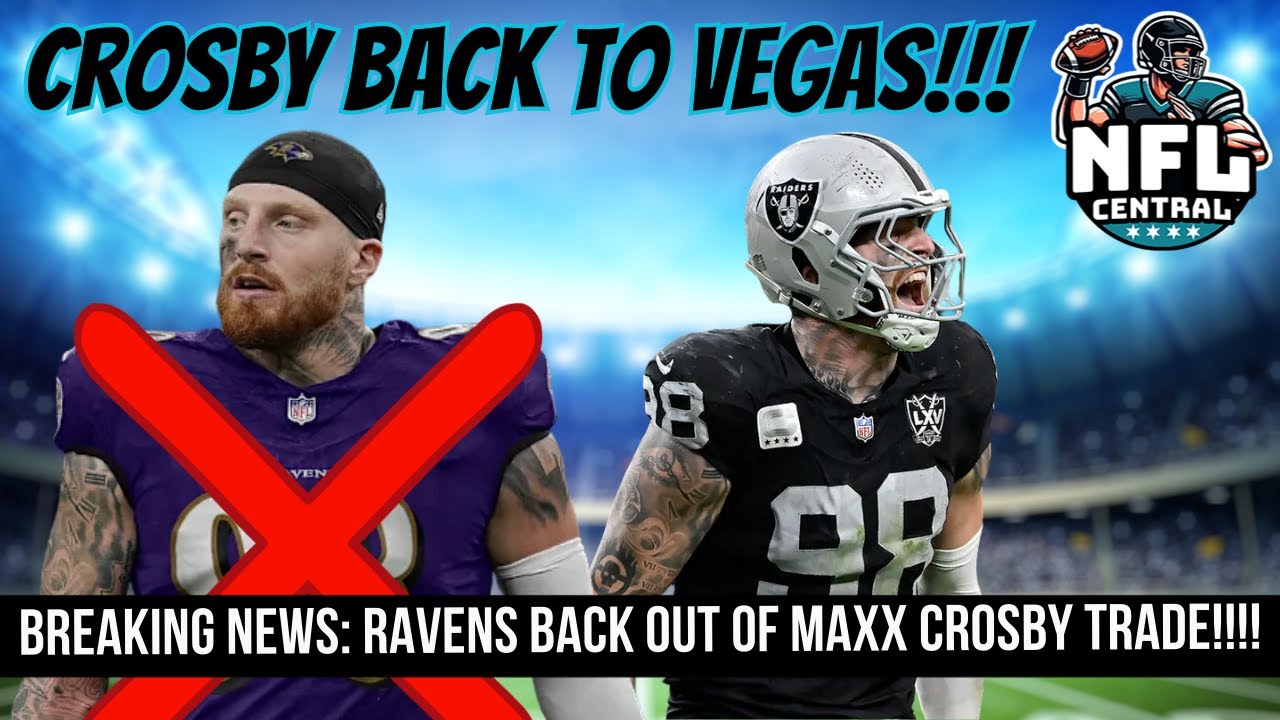 🚨Breaking News: Ravens Back Out Of Maxx Crosby Trade😱😱