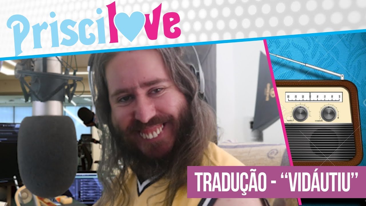 Programa Priscilove - Tradu&ccedil;&atilde;o 