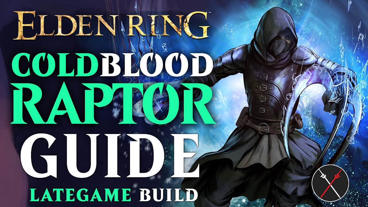 Elden Ring Claws Build Guide - How to Build a Cold-Blooded Raptor (Level 100 Guide)