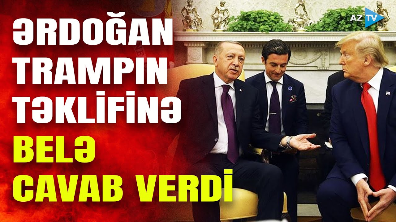 Ərdoğandan GÖZLƏNİLƏN AÇIQLAMA gəldi: Türkiyə Trampın təklifinə hansı cavabı verdi? - Detallar