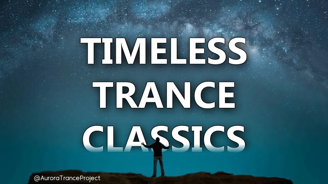 Timeless Trance Classics | Golden Age Mix (1999 - 2004)