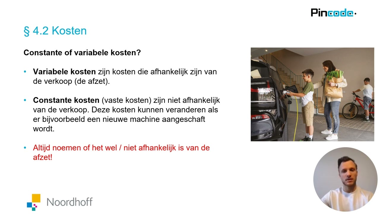 Pincode - havo / vwo 3 - Hoofdstuk 4 - paragraaf 2 - Constante, variabele, Afschrijvingskosten