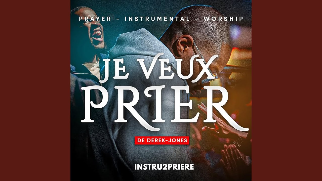 JE VEUX PRIER (DEREK JONES)