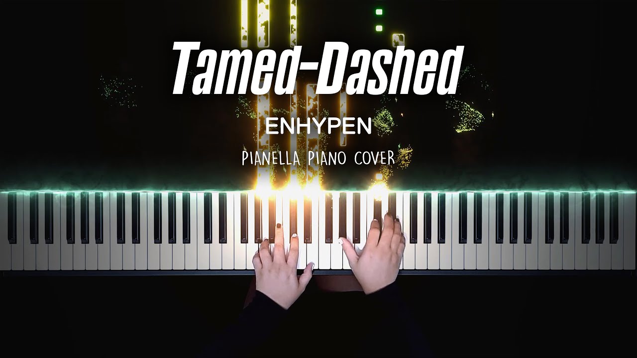 ENHYPEN - Tamed-Dashed | Piano Cover by Pianella Piano