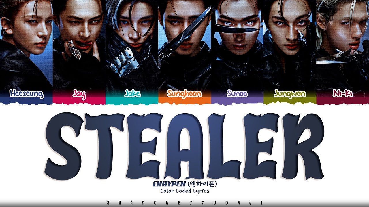 ENHYPEN 'Stealer' Lyrics (엔하이픈 Stealer 가사) [Color Coded Han_Rom_Eng] | ShadowByYoongi