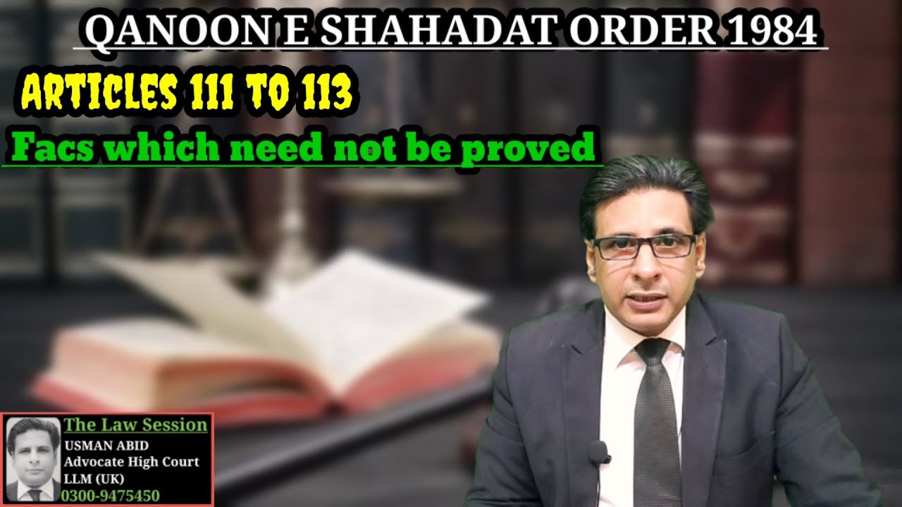 admitted facts | facts which need not be proved | articles 111 to 113| section 56 to 58 evidence act
