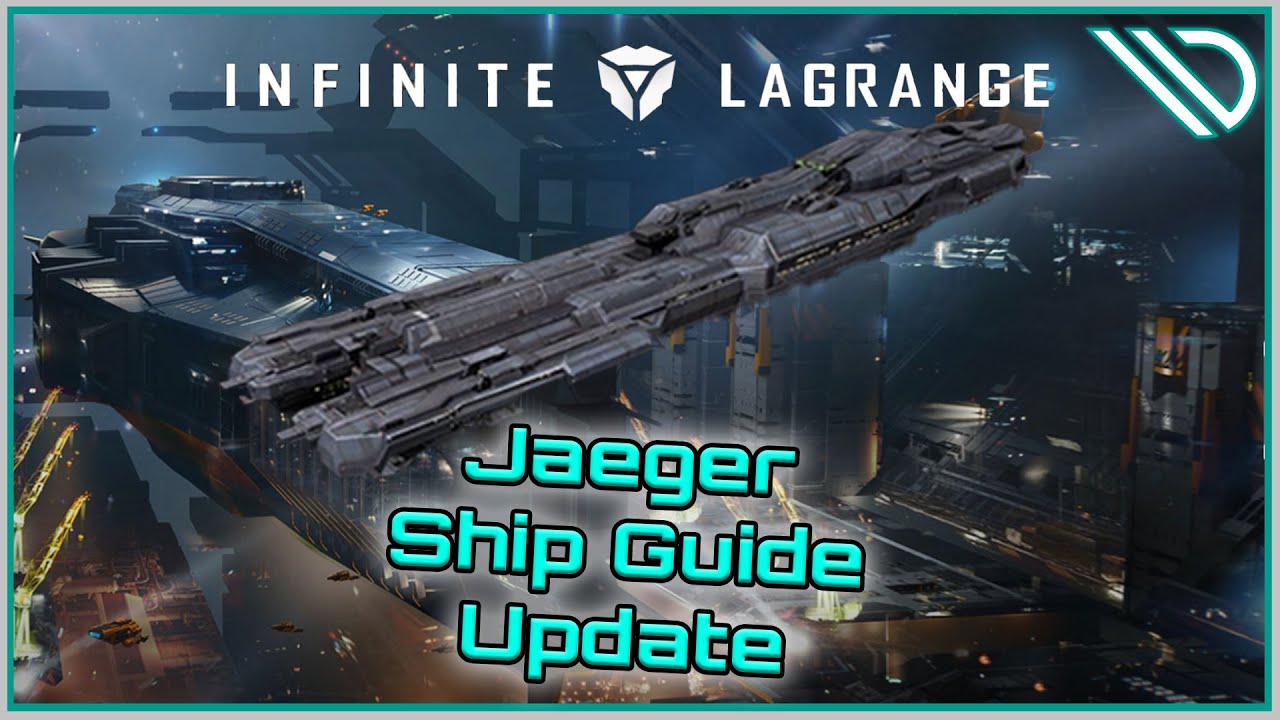 Infinite Lagrange | Ship Guide Jaeger Updated