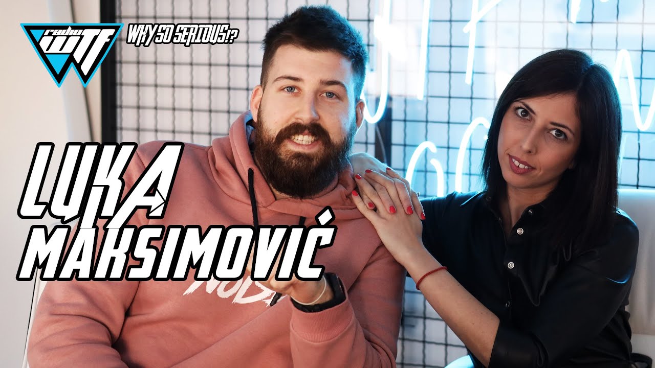 LUKA MAKSIMOVIC (LJUBI CIKA) - CELA EMISIJA | WHY SO SERIOUS!? [WTF RADIO 100.4MHz]
