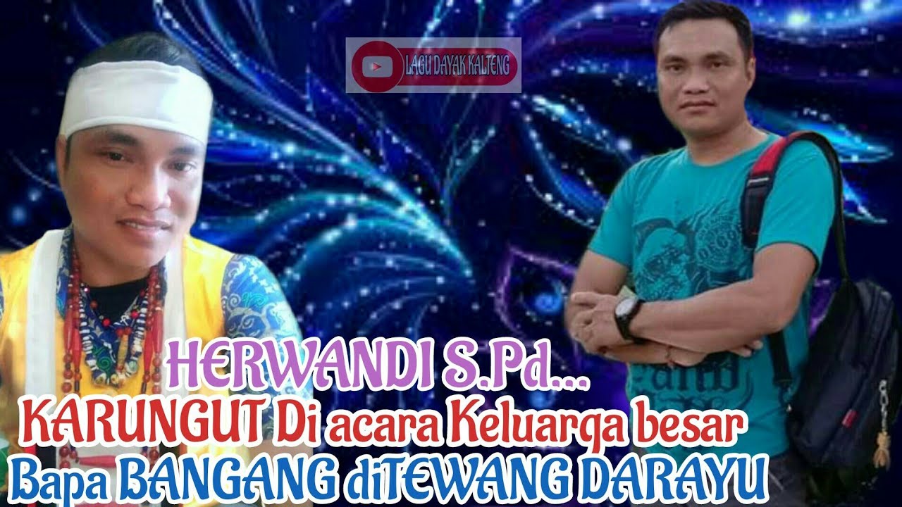 Karungut Tandak acara Keluarga besar Bapa Bangang,Oleh : HERWANDI S.Pd, Di desa TEWANG DARAYU