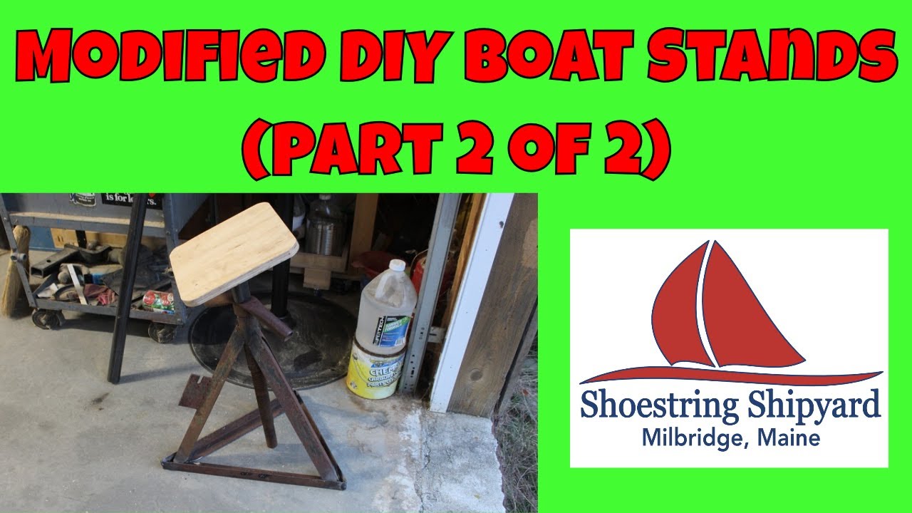 (S-3 Ep-19) Modified DIY Boat Stands (Part 2 of 2 - Full Version)