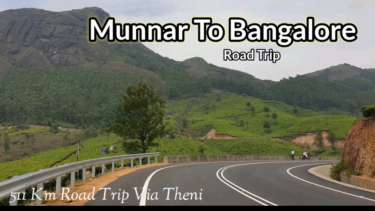MUNNAR to Bangalore Road Trip I Via GAP road, Theni, Dindigul & Salem I Munnar Trip