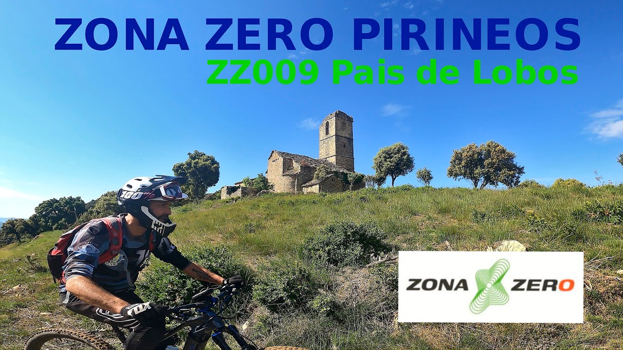 🤟🚴‍♂️  Zona Zero Ainsa - ZZ009 Pais de Lobos - Enduro mtb