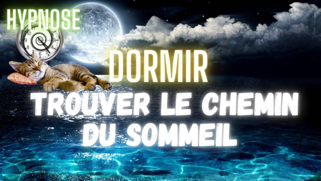 HYPNOSE pour trouver le CHEMIN DU SOMMEIL - Hypnose Toulon Var