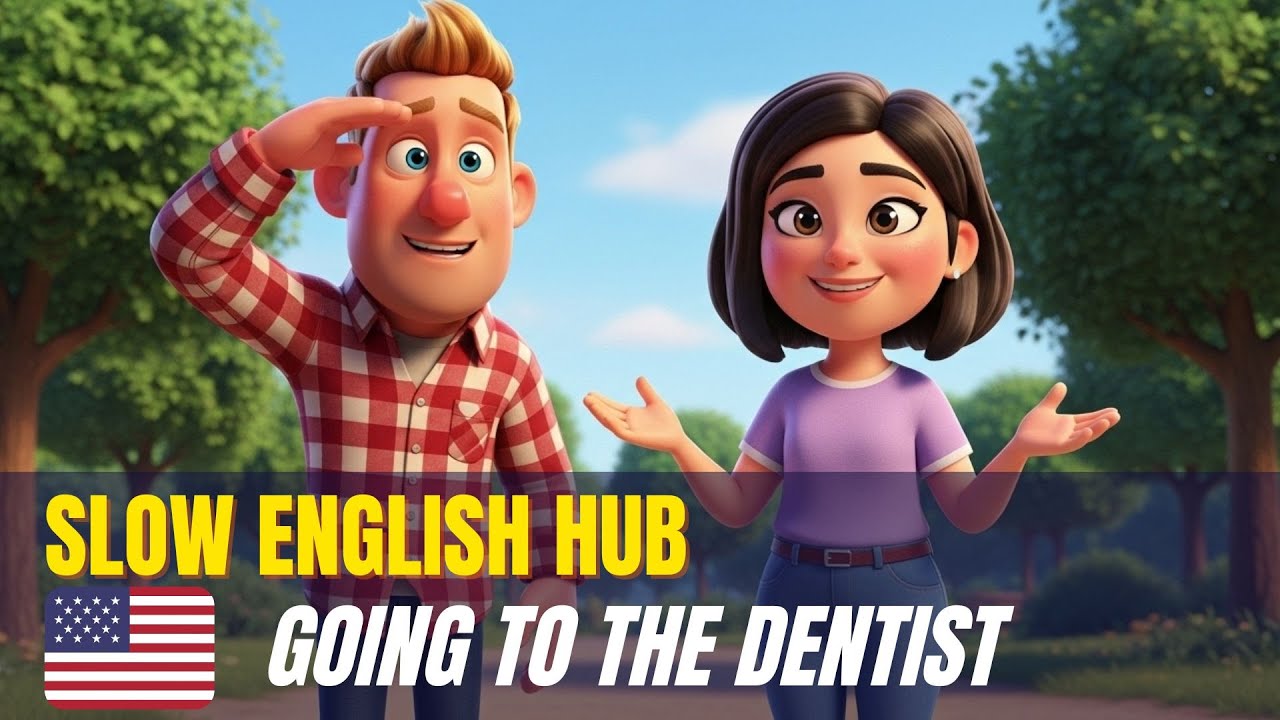 Going to the Dentist 🦷 | Slow English Conversation for Beginners