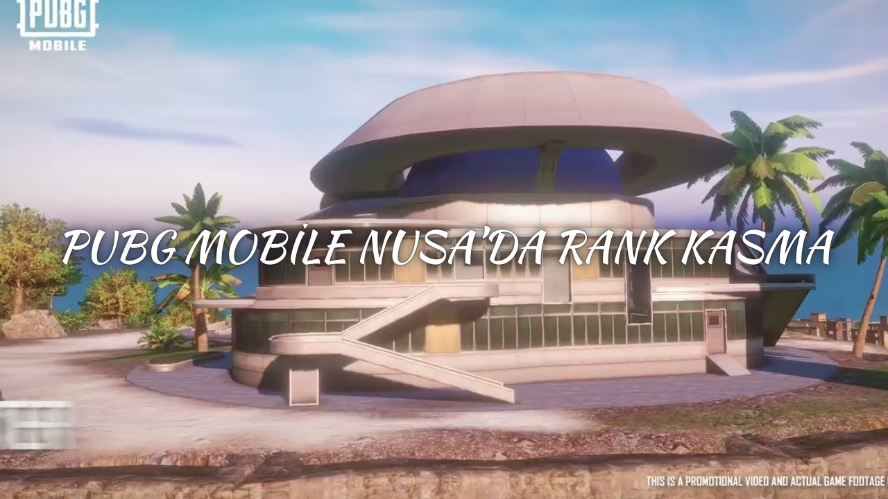 -PUBG MOBİLE NUSA'DA RANK KASMA!!