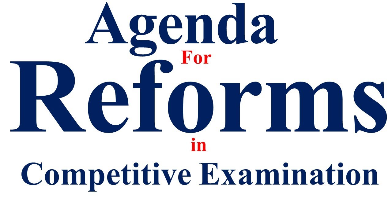 Agenda for Reforms In Competitive Examination