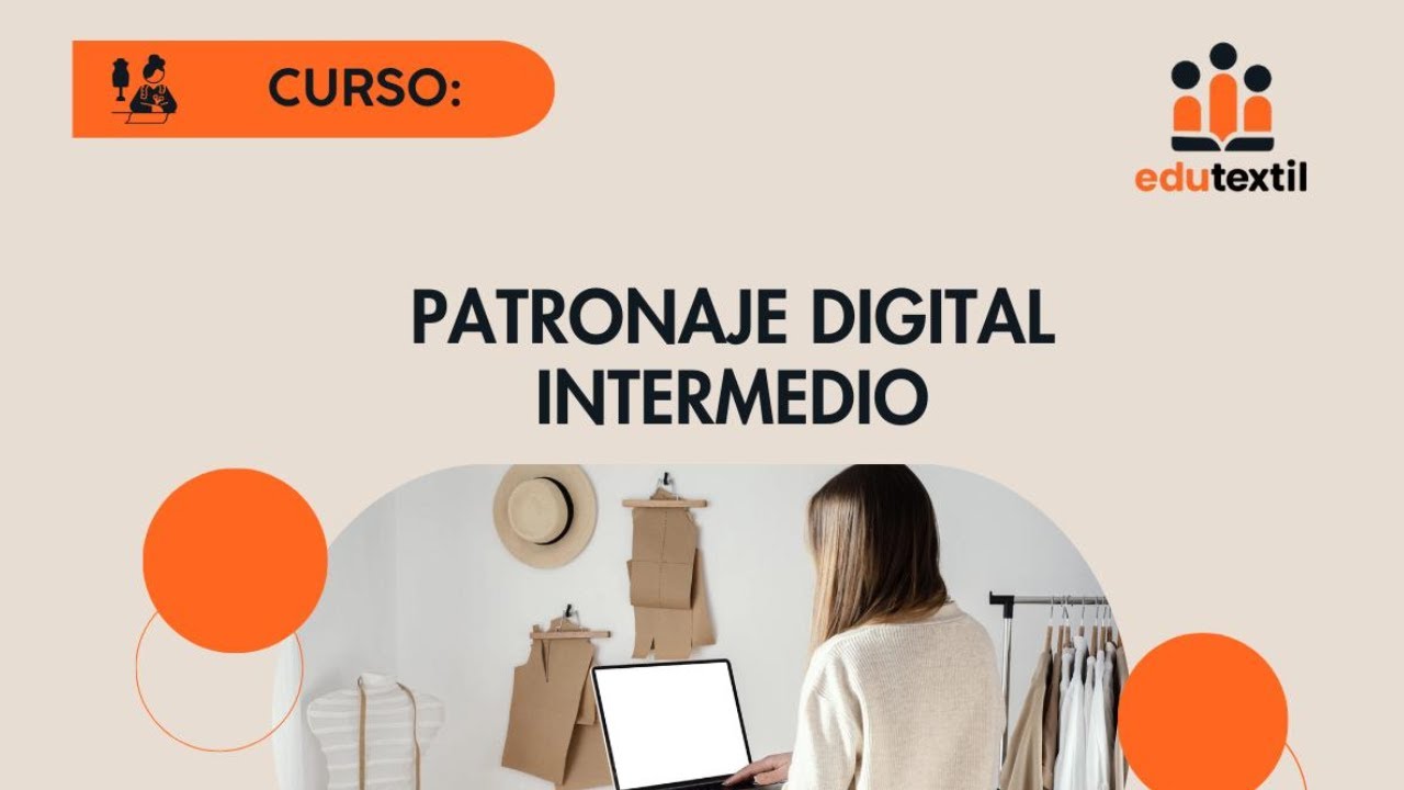 CURSO: PATRONAJE DIGITAL INTERMEDIO - Sesión 3