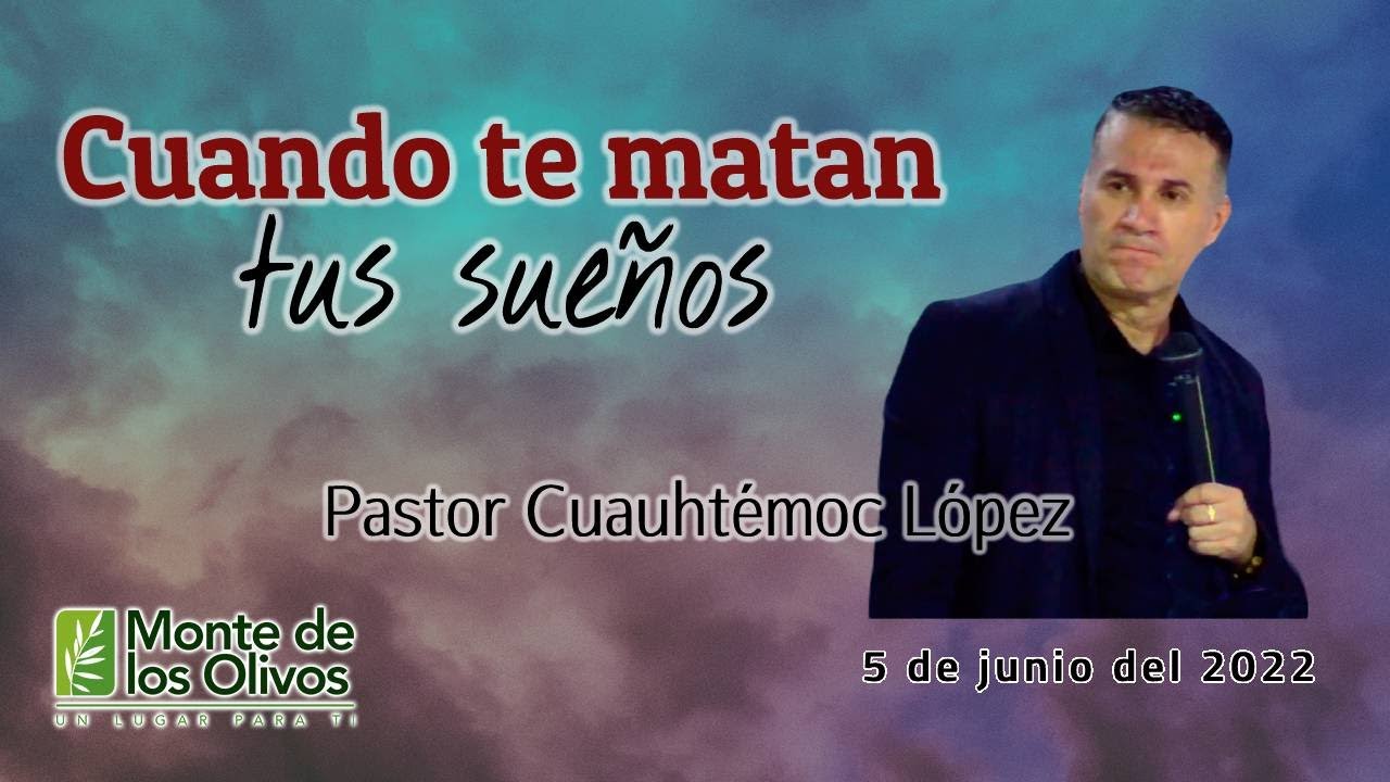 Pr. Cuauhtémoc López - CUANDO TE MATAN TUS SUEÑOS