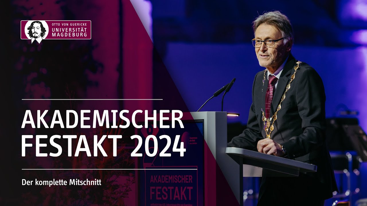 Akademischer Festakt 2024 an der Otto-von-Guericke-Universität Magdeburg | OVGU