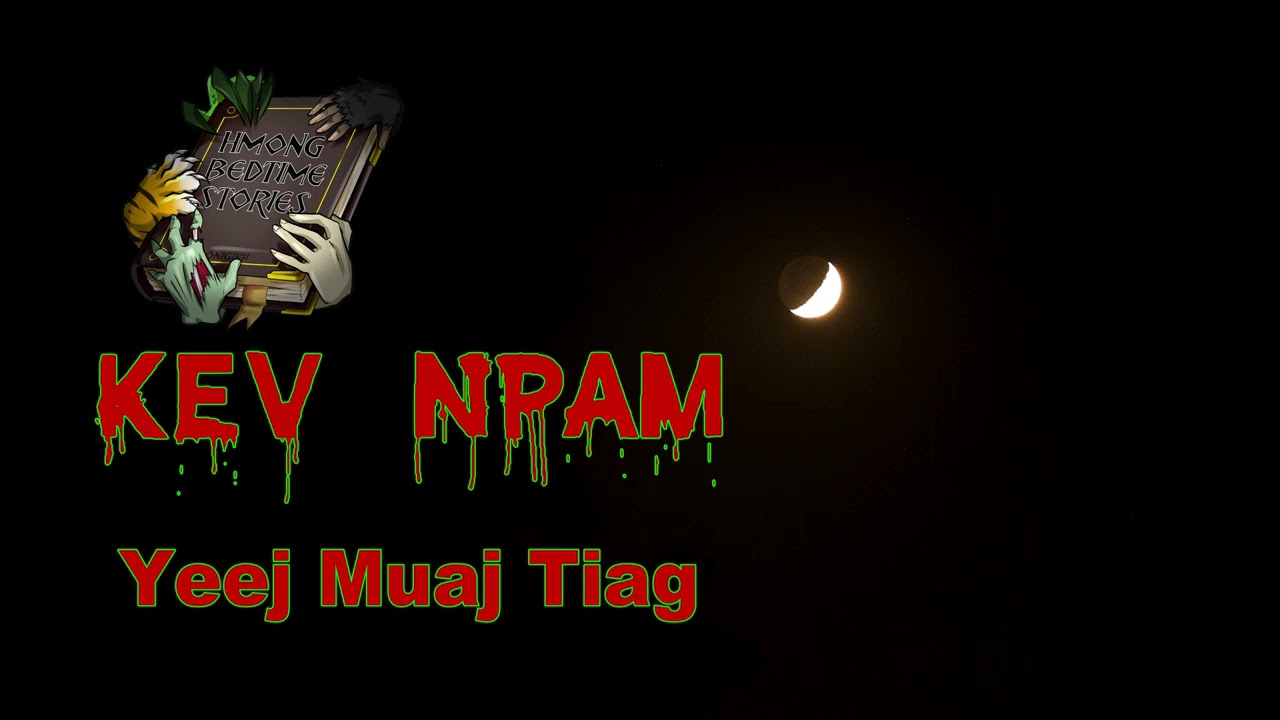 Kev Npam Yeej Muaj Tiag (Hmong Karma Story)