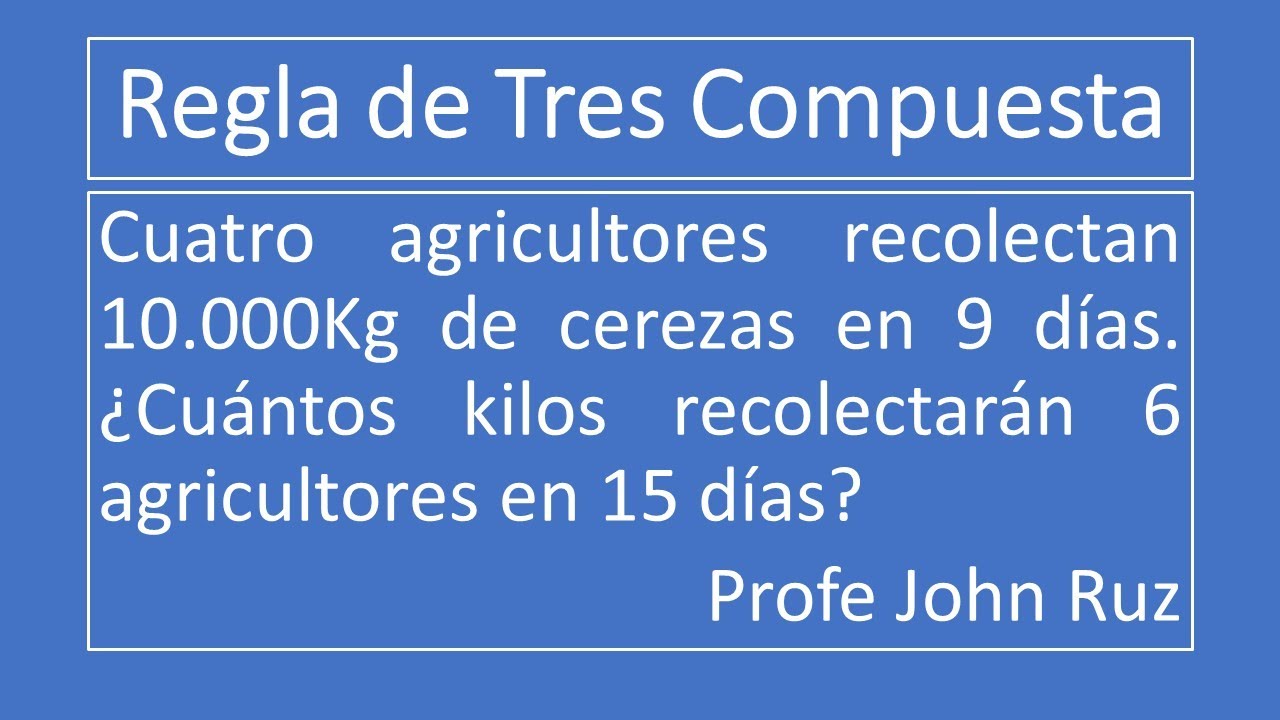 Regla de Tres Compuesta Ejercicio 8