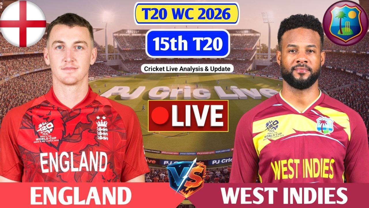 England Vs West Indies 15th T20 Match | Live Score Analysis & Discussion | ENG vs WI T20 Match