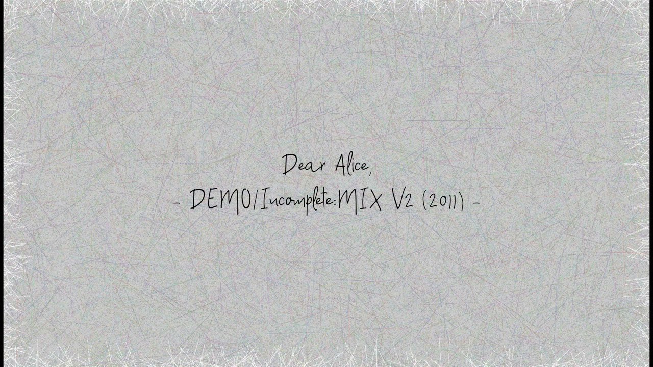 [トリック・オア・アリス] Dear Alice, - DEMO/Incomplete:MIX V2  (2011)