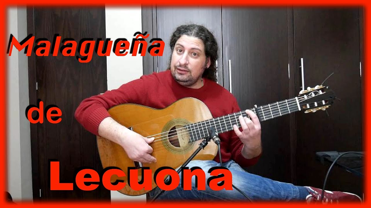 Malagueña de Lecuona.