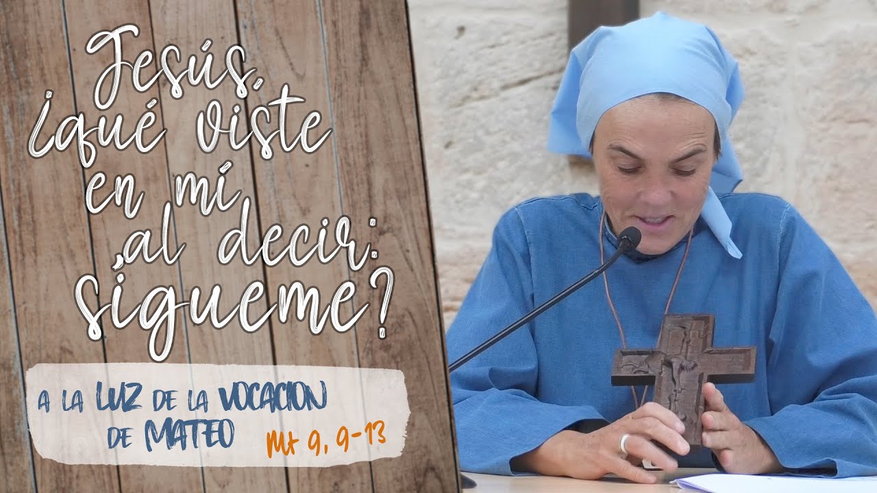 Madre Verónica Mª • Jesús, ¿qué viste en mí al decir: sígueme?